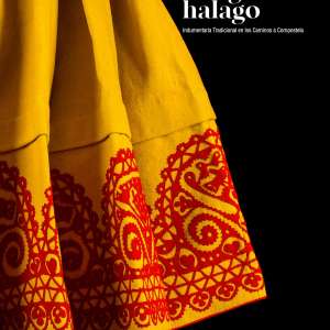 Con grande halago - Indumentaria Tradicional en los Caminos a Compostela
